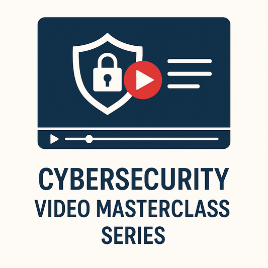 Cybersecurity Video Masterclass Series (Early Access)